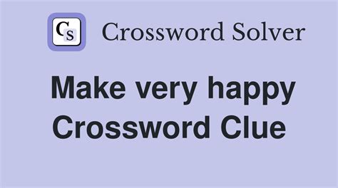 very happy crossword clue|Clue: Very happy